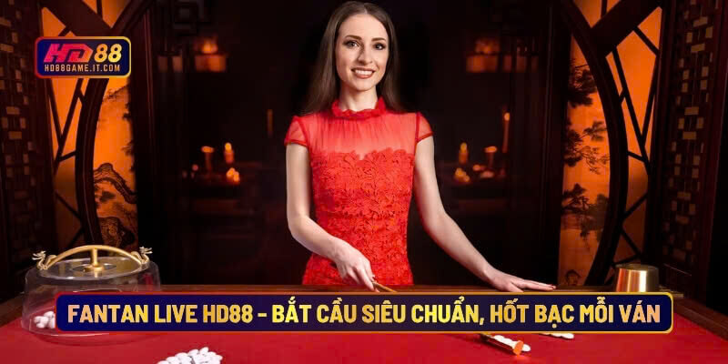 Fantan Live Hd88 - Bắt Cầu Siêu Chuẩn, Hốt Bạc Mỗi Ván 2 Fantan live HD88 bắt cầu siêu chuẩn, hốt bạc mỗi ván