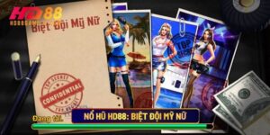 Nổ Hũ HD88: Biệt Đội Mỹ Nữ